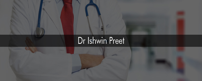 Dr Ishwin Preet 